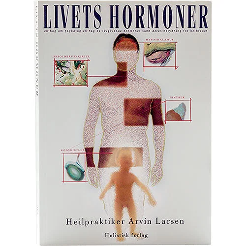 Livets Hormoner Bok Forfatter: Arvin Larsen v:8241258 Livets Hormoner Bok Forfatter: Arvin Larsen v:8241258